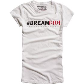 Shift Racing Team Two Two Motorsports Dream Big Women's Tee