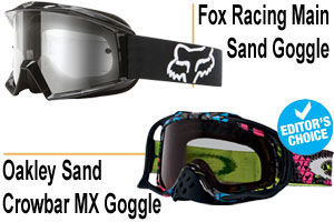 Fox RacingÂ® Main Sand Goggle & OakleyÂ® Sand Crowbar MX Goggle