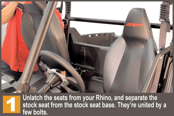 Step 1 - Unlatch the seats from your Rhino, and separate the stock seat from the stock seat base. They're united by a few bolts.