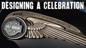 Harley-Davidson: Designing A Celebration